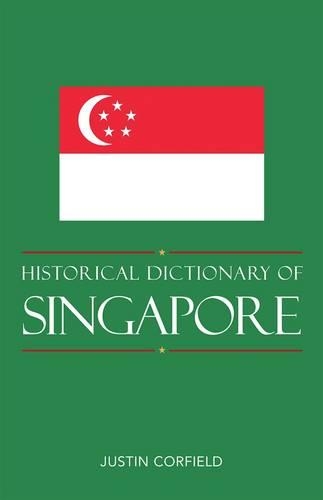 Паперова книга «Historical Dictionary of Singapore», автор Джастін Корфілд - фото №1