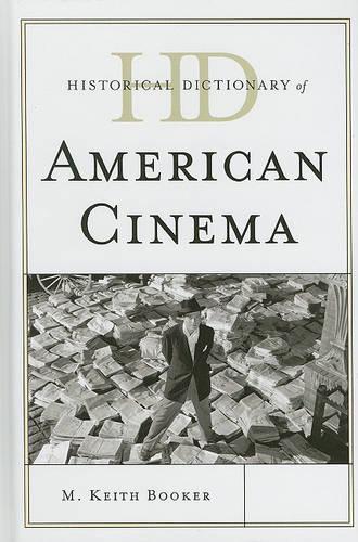 Бумажная книга «Historical Dictionary of American Cinema», автор Кит М. Букер - фото №1