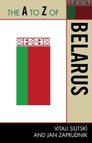 Бумажная книга «The A to Z of Belarus», авторов Ян Запрудник, Виталий Силицкий-младший - фото №1