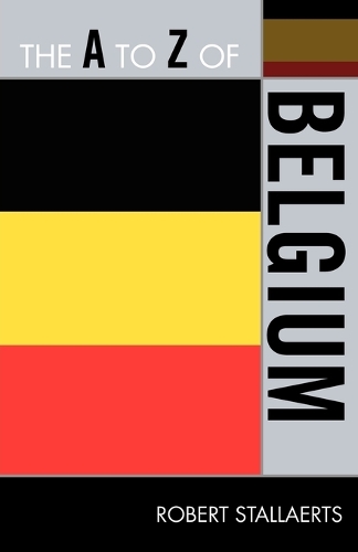Бумажная книга «The A to Z of Belgium», автор Роберт Сталлаертс - фото №1