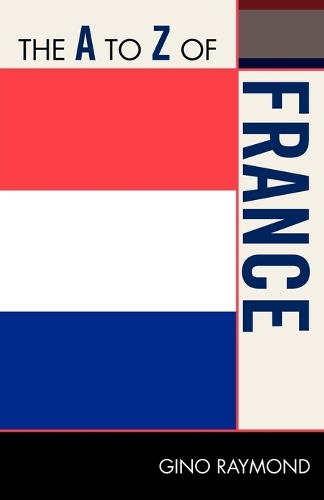 Бумажная книга «The A to Z of France», автор Джино Раймонд - фото №1