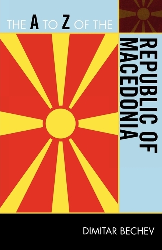 Бумажная книга «The A to Z of the Republic of Macedonia», автор Димитар Бечев - фото №1