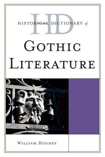 Бумажная книга «Historical Dictionary of Gothic Literature», автор Уильям Хьюз - фото №1