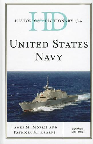 Бумажная книга «Historical Dictionary of the United States Navy», авторов Джеймс М. Моррис, Патриция М. Кернс - фото №1