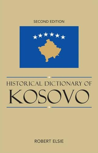 Бумажная книга «Historical Dictionary of Kosovo», автор Роберт Элси - фото №1