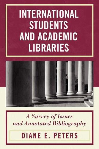 [object Object] «International Students and Academic Libraries: A Survey of Issues and Annotated Bibliography», автор Дайан Э. Питерс - фото №1