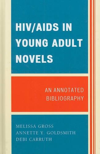 Бумажная книга «HIV/AIDS in Young Adult Novels: An Annotated Bibliography», авторов Аннет Й. Голдсмит, Деби Каррут, Мелисса Гросс - фото №1