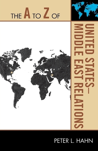 Бумажная книга «The A to Z of United States-Middle East Relations», автор Питер Л. Хан - фото №1