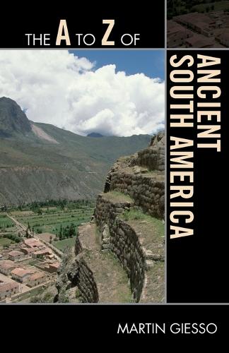 Бумажная книга «The A to Z of Ancient South America», автор Мартин Гиссо - фото №1