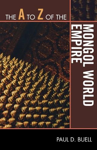 Бумажная книга «The A to Z of the Mongol World Empire», автор Пол Д. Бьюэлл - фото №1