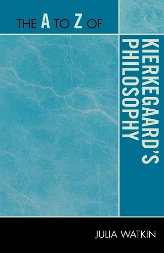 Бумажная книга «The A to Z of Kierkegaard's Philosophy», автор Джулия Уоткин - фото №1
