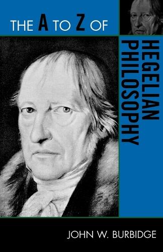 Бумажная книга «The A to Z of Hegelian Philosophy», автор Джон В. Бурбидж - фото №1