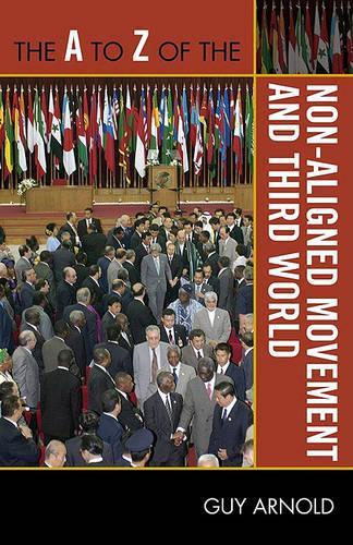 Бумажная книга «The A to Z of the Non-Aligned Movement and Third World», автор Гай Арнольд - фото №1