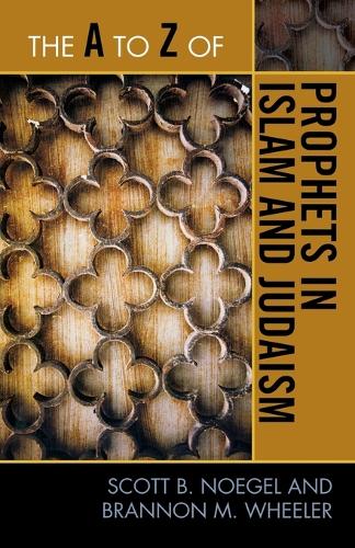Бумажная книга «The A to Z of Prophets in Islam and Judaism», автор Скотт Б. Ногель - фото №1