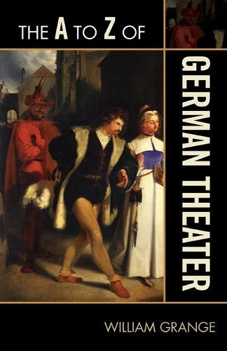Бумажная книга «The A to Z of German Theater», автор Уильям Грейндж - фото №1