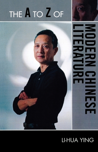 Бумажная книга «The A to Z of Modern Chinese Literature», автор Ли-хуа Ин - фото №1