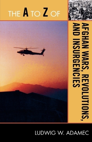 Бумажная книга «The A to Z of Afghan Wars, Revolutions and Insurgencies», автор Людвиг В. Адамец - фото №1