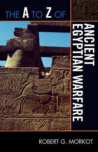 Бумажная книга «The A to Z of Ancient Egyptian Warfare», автор Роберт Г. Моркот - фото №1