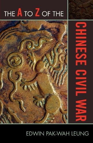 Бумажная книга «The A to Z of the Chinese Civil War», автор Эдвин Пак-вах Люн - фото №1
