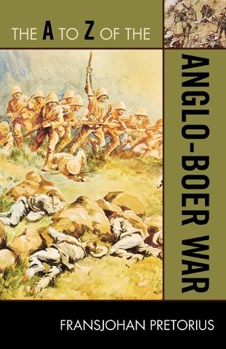 Бумажная книга «The A to Z of the Anglo-Boer War», автор Франсйохан Преториус - фото №1