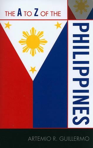 Бумажная книга «The A to Z of the Philippines», авторов Артемио Р. Гильермо, Май Ки Вин - фото №1
