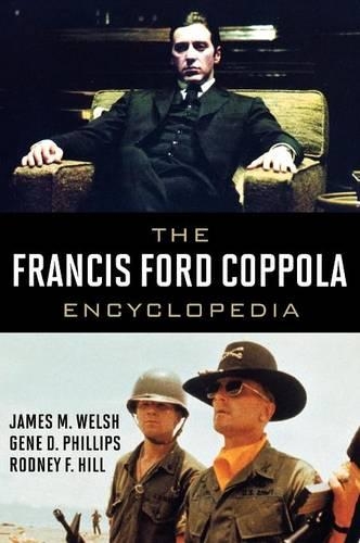 Бумажная книга «The Francis Ford Coppola Encyclopedia», авторов Джин Д. Филлипс, Джеймс М. Уэлш, Родни Ф. Хилл - фото №1