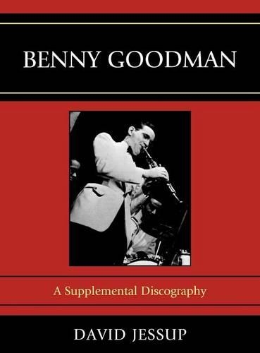 Паперова книга «Benny Goodman: A Supplemental Discography», автор Девід Джессап - фото №1