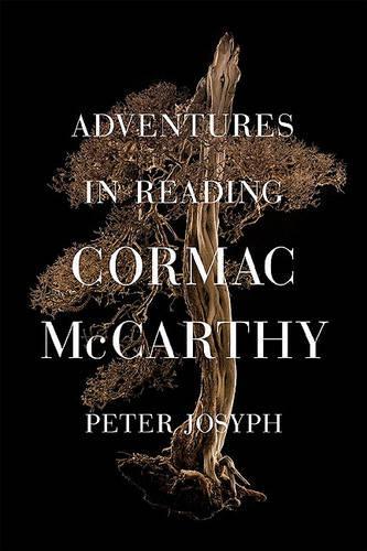 Паперова книга «Adventures in Reading Cormac McCarthy», автор Пітер Джосиф - фото №1