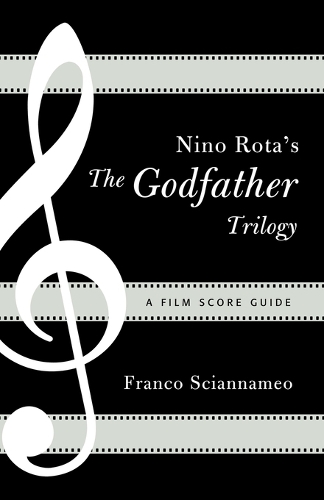 Бумажная книга «Nino Rota's The Godfather Trilogy: A Film Score Guide», автор Франко Скианнамео - фото №1
