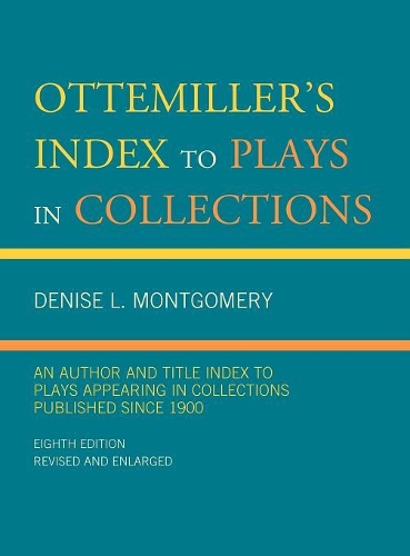Паперова книга «Ottemiller's Index to Plays in Collections: An Author and Title Index to Plays Appearing in Collections Published since 1900», автор Деніз Л. Монтгомері - фото №1