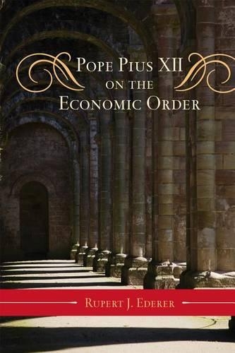 Бумажная книга «Pope Pius XII on the Economic Order», автор Руперт Дж. Эдерер - фото №1