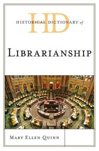 Паперова книга «Historical Dictionary of Librarianship», автор Мері Еллен Квінн - фото №1