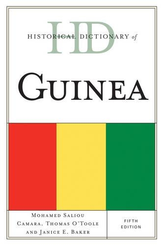 Паперова книга «Historical Dictionary of Guinea», авторів Дженіс Е. Бейкер, Мохамед Саліу Камара, Томас О'Тул - фото №1