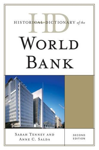Бумажная книга «Historical Dictionary of the World Bank», авторов Энн К. Салда, Сара Тенни - фото №1