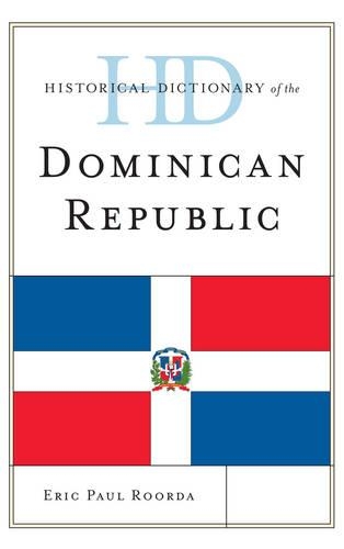 Бумажная книга «Historical Dictionary of the Dominican Republic», автор Эрик Пол Рорда - фото №1