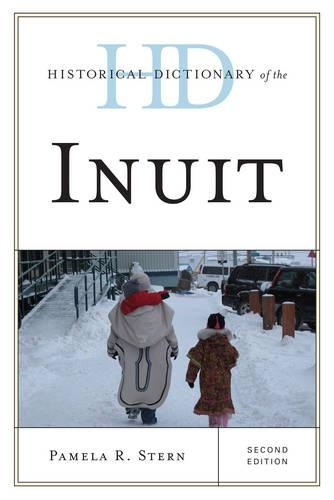 Бумажная книга «Historical Dictionary of the Inuit», автор Памела Р. Стерн - фото №1