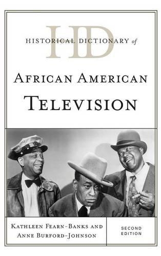 Бумажная книга «Historical Dictionary of African American Television», авторов Энн Берфорд-Джонсон, Кэтлин Фэрн-Бэнкс - фото №1