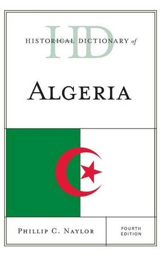 Бумажная книга «Historical Dictionary of Algeria», автор Филлип К. Нейлор - фото №1