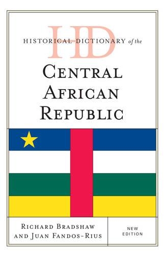 Бумажная книга «Historical Dictionary of the Central African Republic», авторов Хуан Фандос-Риус, Ричард Брэдшоу - фото №1