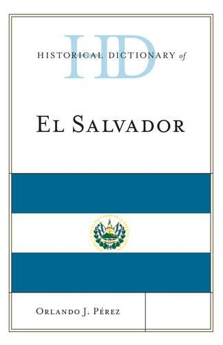 Паперова книга «Historical Dictionary of El Salvador», автор Орландо Х. Перес - фото №1