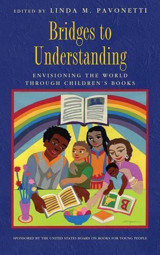 Бумажная книга «Bridges to Understanding: Envisioning the World through Children's Books», автор Линда М. Павонетти - фото №1