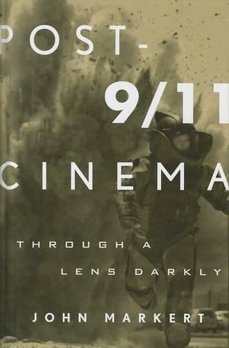 Паперова книга «Post-9/11 Cinema: Through a Lens Darkly», автор Джон Маркерт - фото №1