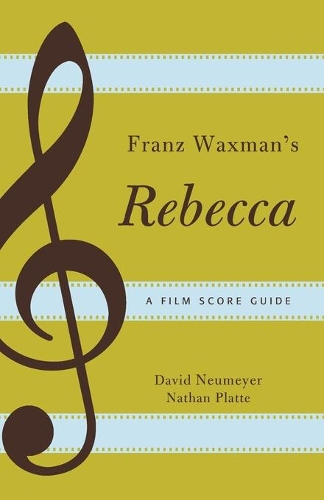 Бумажная книга «Franz Waxman's Rebecca: A Film Score Guide» - фото №1