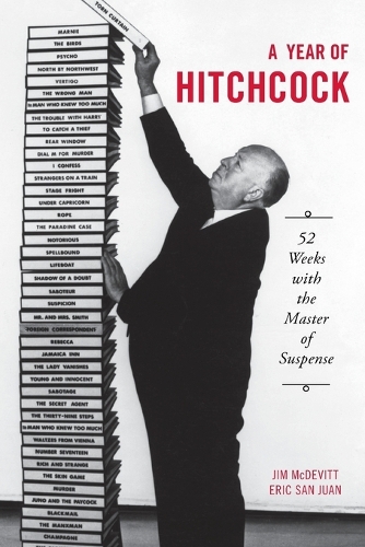 Бумажная книга «A Year of Hitchcock: 52 Weeks with the Master of Suspense», авторов Эрик Сан-Хуан, Джим Макдевитт - фото №1