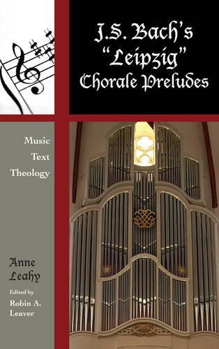 Бумажная книга «J. S. Bach's 'Leipzig' Chorale Preludes: Music, Text, Theology», автор Энн Лихи - фото №1