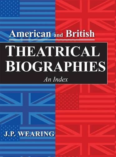 Бумажная книга «American and British Theatrical Biographies: An Index», автор Дж. П. Уиринг - фото №1