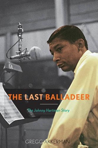 Бумажная книга «The Last Balladeer: The Johnny Hartman Story», автор Грегг Аккерман - фото №1
