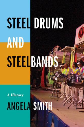 Бумажная книга «Steel Drums and Steelbands: A History», автор Анджела Смит - фото №1