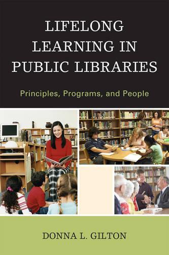 Бумажная книга «Lifelong Learning in Public Libraries: Principles, Programs, and People», автор Донна Л. Гилтон - фото №1