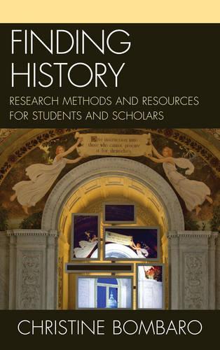 [object Object] «Finding History: Research Methods and Resources for Students and Scholars», автор Крістін Бомбаро - фото №1